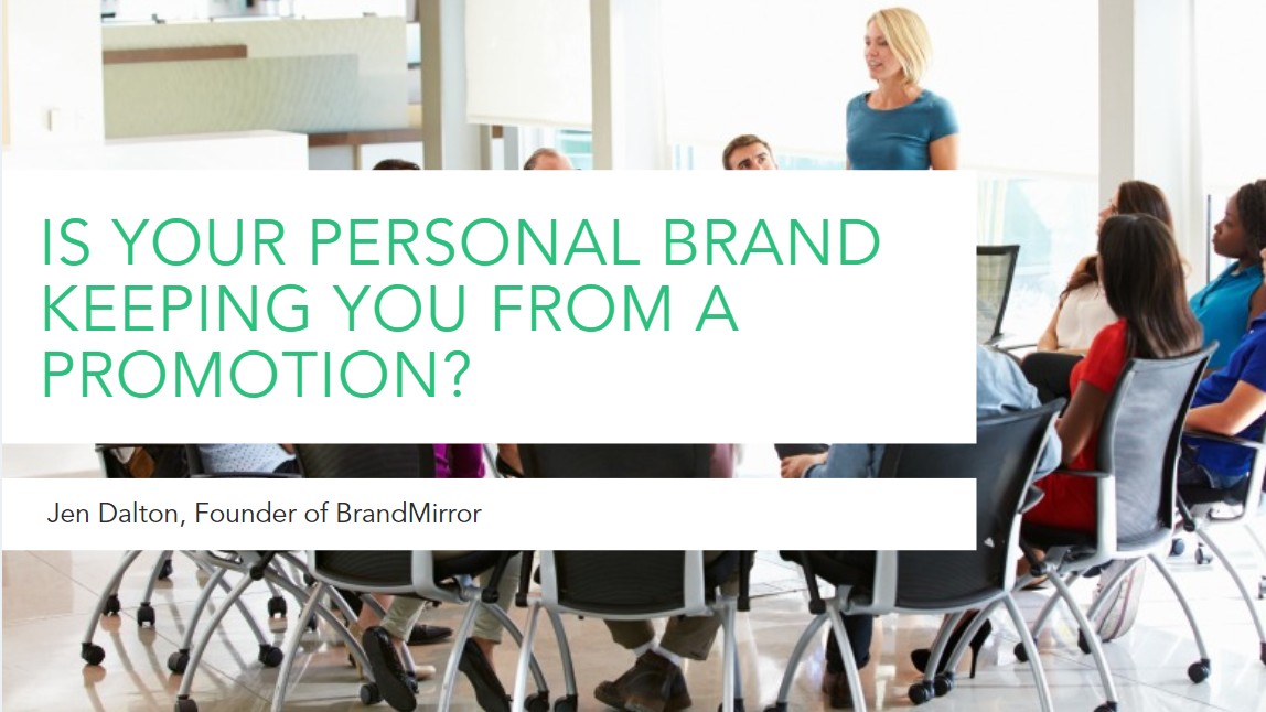 Is Your Personal Brand Keeping You from a Promotion?