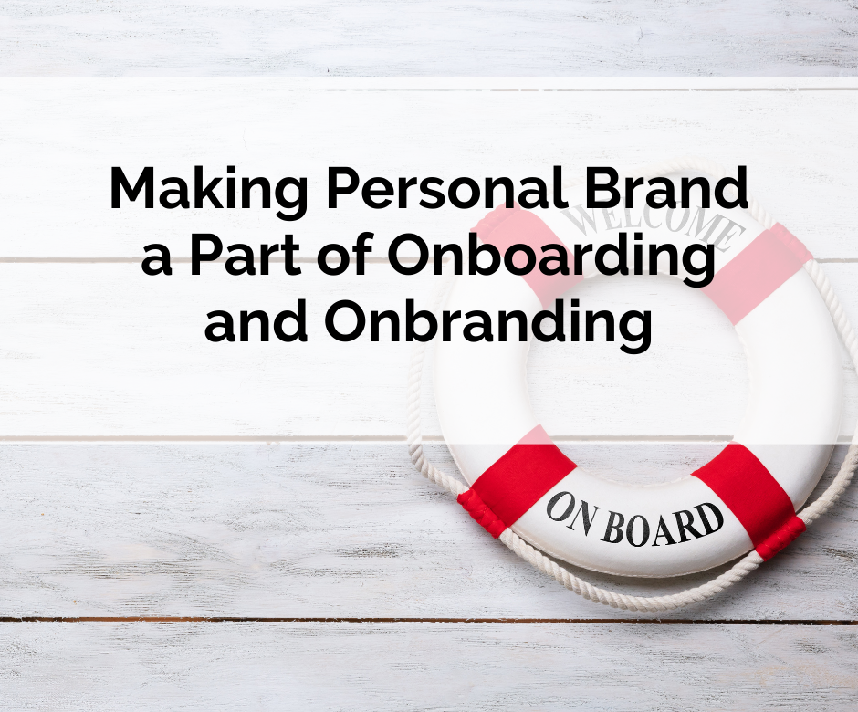 Making Personal Brand a Part of Onboarding and Onbranding