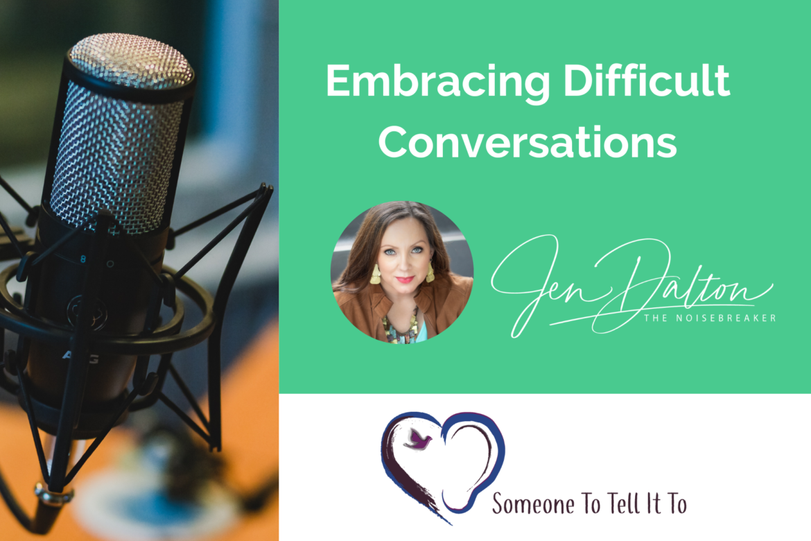 Podcast: Embracing Difficult Conversations